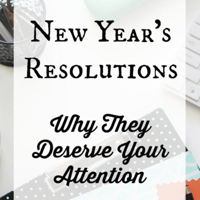 Love them or hate them, it's the time of year for New Year's Resolutions. Stewarding our resources well is important and living intentionally does produce results. Here is why New Year's Resolutions deserve a little more of your attention this year.