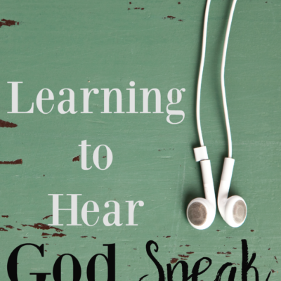 How exactly do we hear God speak? How do we teach this to our children, when we're still just learning ourselves? There is hope there and, thankfully, He is patient, while we learn to listen.