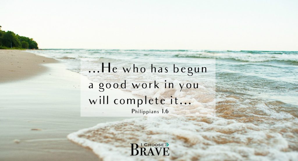 He who has begun a good work will complete it.