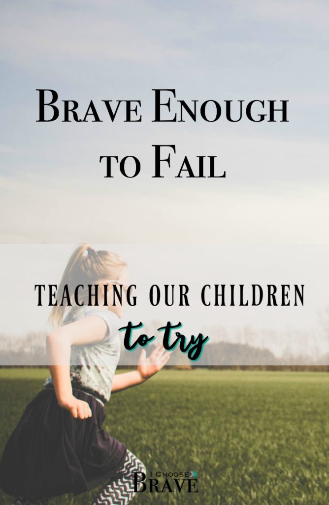 Can we raise kids who are brave enough to risk failure? Brave enough to try? What if we join hands and learn that kind of courage right along with them?