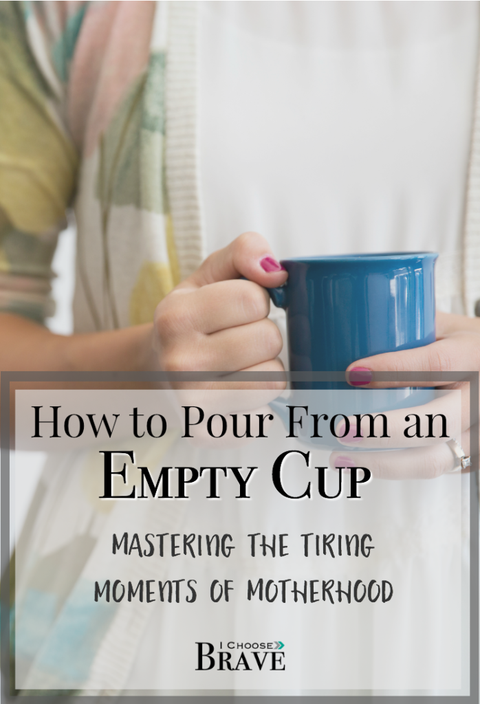 How do you even begin to pour from an empty cup? The one tip you need to master the most tiring moments of motherhood.