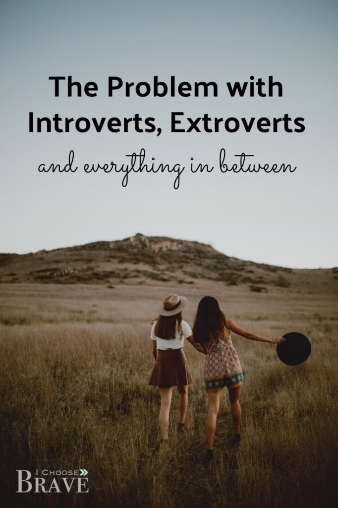 Are you an introvert or an extrovert? Is all of this self-knowledge, this self-awareness, helping us or hindering us from our greater calling?