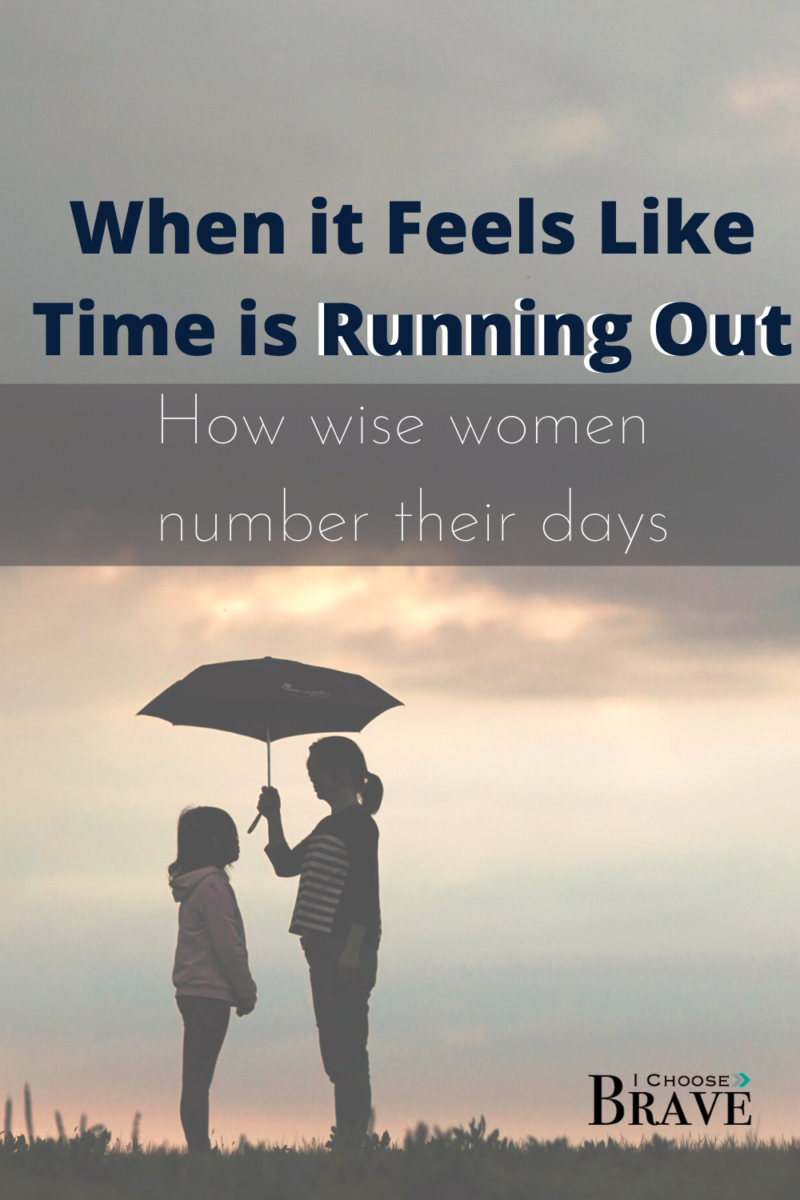 When motherhood feels like time is running out. For moms who feel they will be empty nesters before they now. How we live intentionally and number our days.